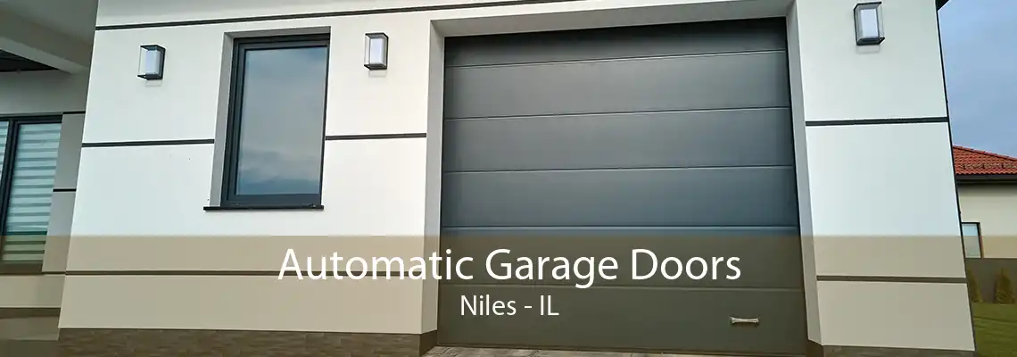 Automatic Garage Doors Niles - IL