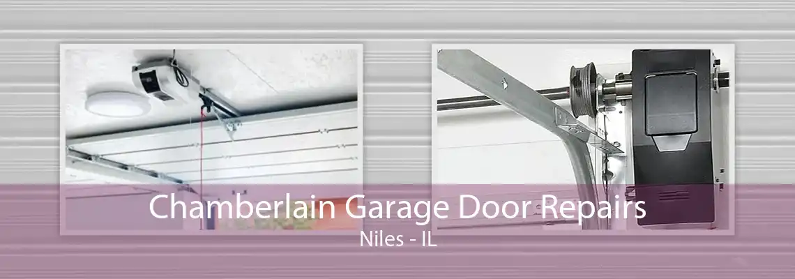 Chamberlain Garage Door Repairs Niles - IL