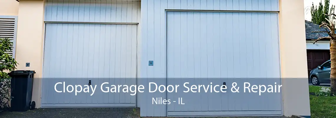 Clopay Garage Door Service & Repair Niles - IL