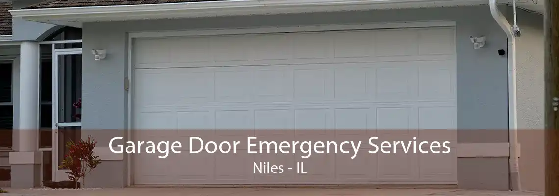 Garage Door Emergency Services Niles - IL