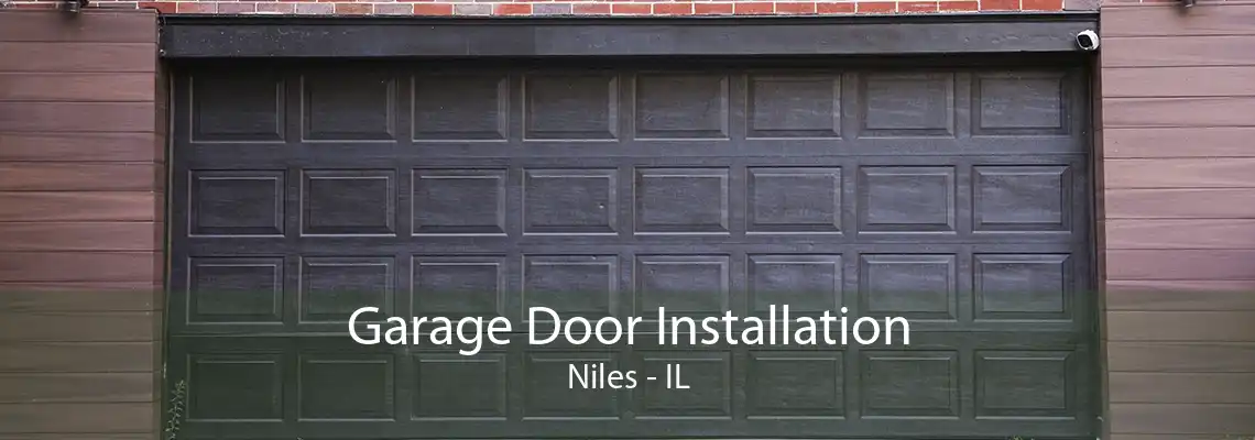 Garage Door Installation Niles - IL