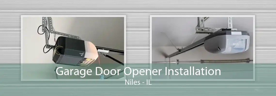 Garage Door Opener Installation Niles - IL