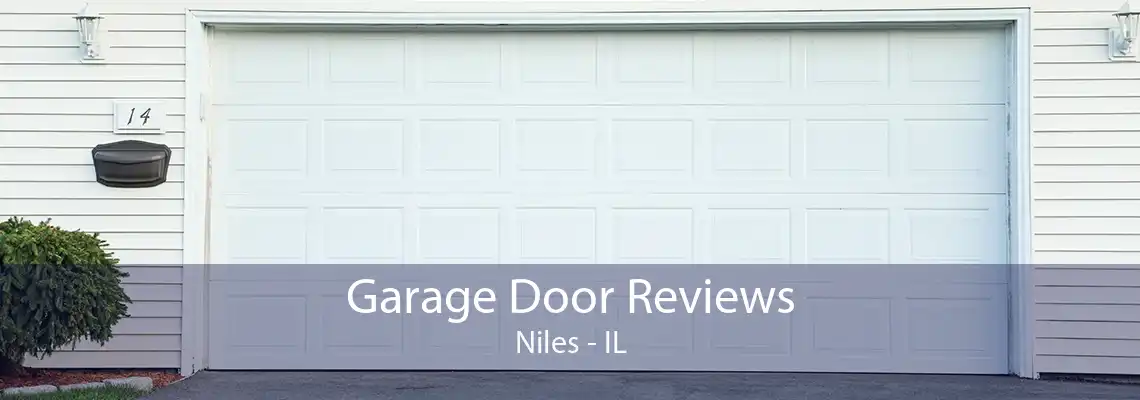 Garage Door Reviews Niles - IL