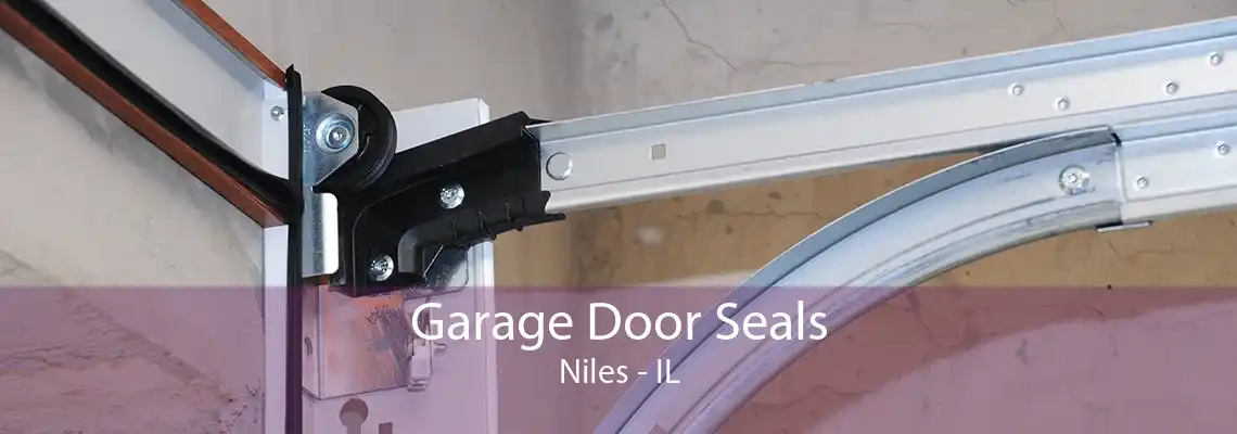 Garage Door Seals Niles - IL