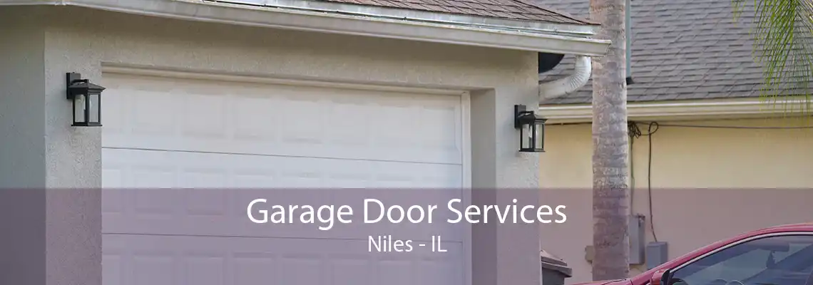 Garage Door Services Niles - IL