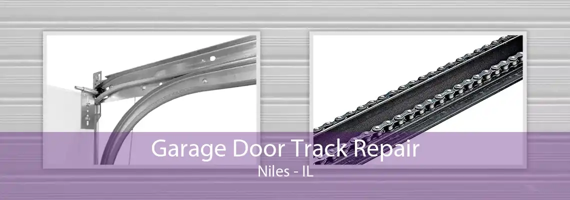 Garage Door Track Repair Niles - IL