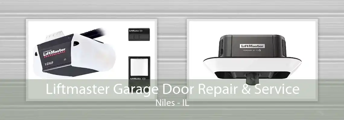 Liftmaster Garage Door Repair & Service Niles - IL