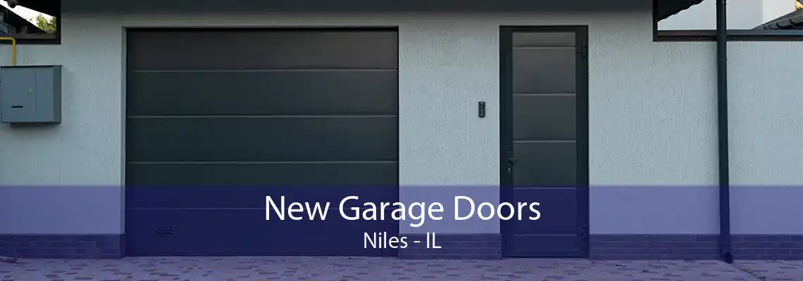 New Garage Doors Niles - IL