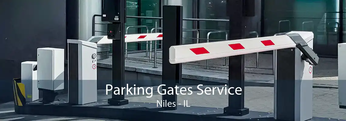 Parking Gates Service Niles - IL