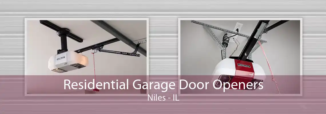 Residential Garage Door Openers Niles - IL