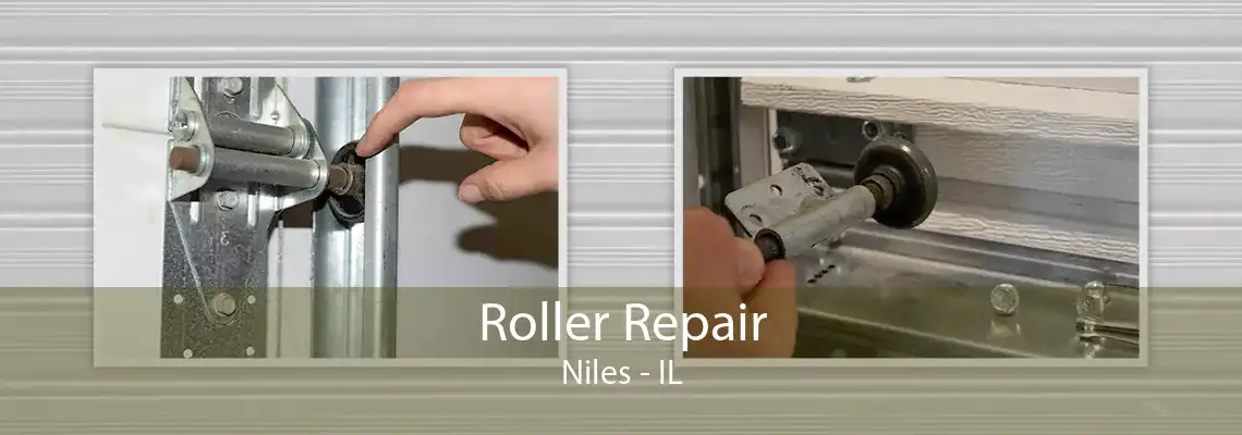 Roller Repair Niles - IL